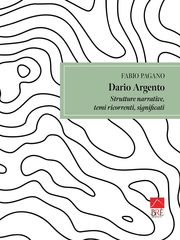 Dario Argento, strutture narrative, temi ricorrenti, significati