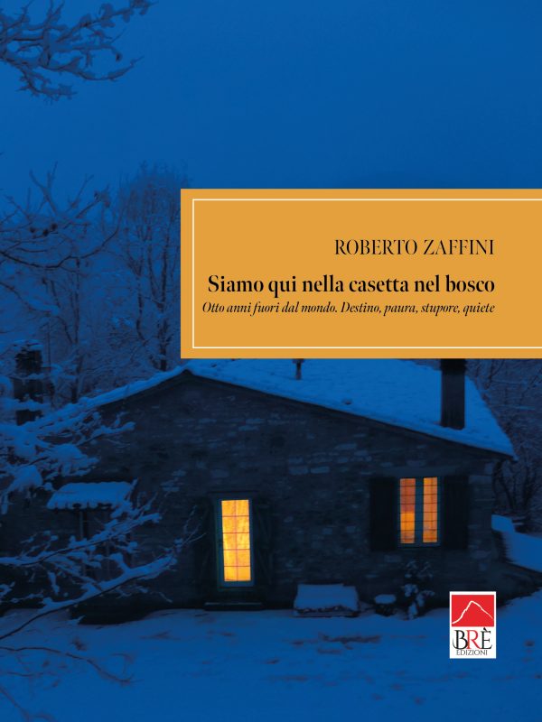 Siamo qui nella casetta nel bosco