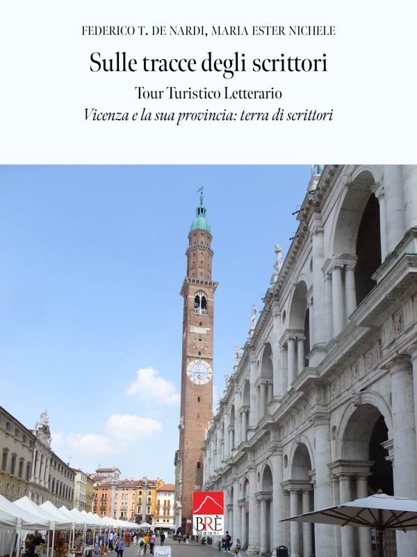 Sulle tracce degli scrittori, Vicenza e la sua provincia: terra di scrittori