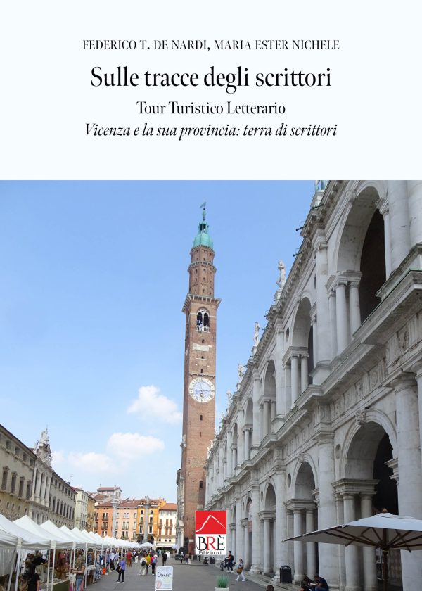Sulle tracce degli scrittori, Vicenza e la sua provincia: terra di scrittori