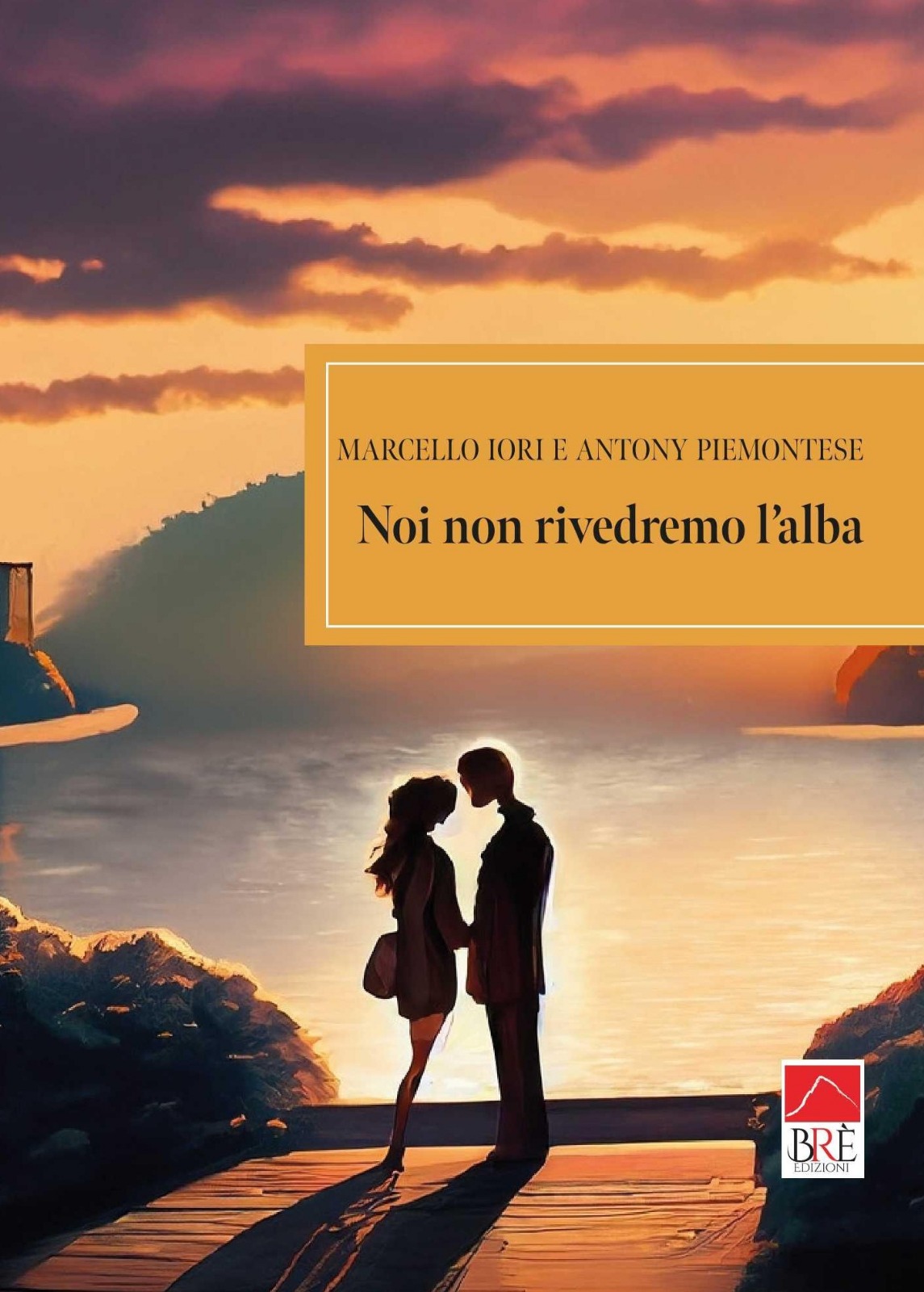Noi non rivedremo l’alba
