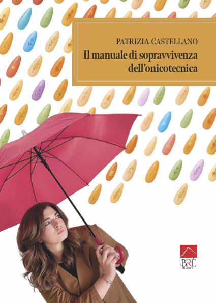 Il manuale di sopravvivenza dell’onicotecnica