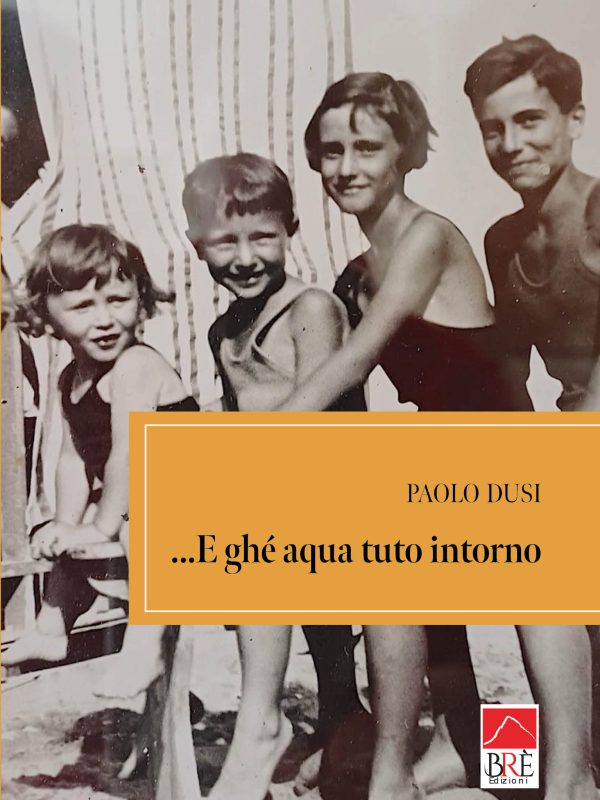 ...E ghè aqua tuto intorno